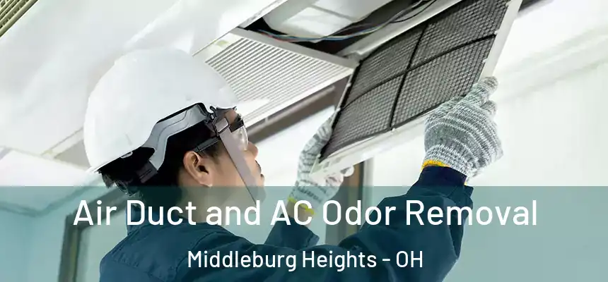 Air Duct and AC Odor Removal Middleburg Heights - OH