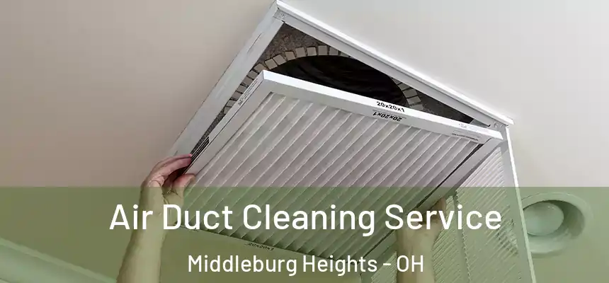 Air Duct Cleaning Service Middleburg Heights - OH