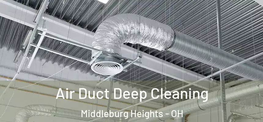  Air Duct Deep Cleaning Middleburg Heights - OH
