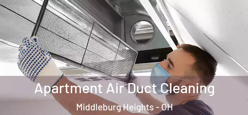 Apartment Air Duct Cleaning Middleburg Heights - OH