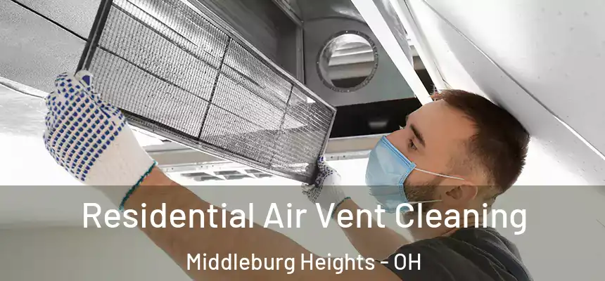  Residential Air Vent Cleaning Middleburg Heights - OH